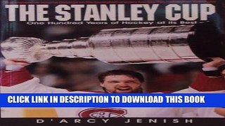 [PDF] The Stanley Cup: One Hundred Years of Hockey at its Best Popular Colection