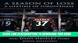 [PDF] A Season of Loss, a Lifetime of Forgiveness: The Dan Snyder and Dany Heatley Story Popular