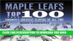 [PDF] Maple Leafs Top 100: Toronto s Greatest Players of All Time Full Colection