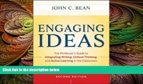 complete  Engaging Ideas: The Professor s Guide to Integrating Writing, Critical Thinking, and