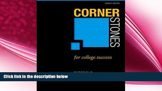 there is  Cornerstones for College Success (7th Edition)
