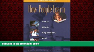 Enjoyed Read How People Learn: Brain, Mind, Experience, and School: Expanded Edition