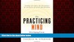 Choose Book The Practicing Mind: Developing Focus and Discipline in Your Life â€” Master Any Skill