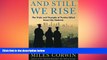 READ book  And Still We Rise: The Trials and Triumphs of Twelve Gifted Inner-City Students  BOOK