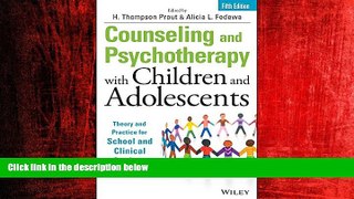 Choose Book Counseling and Psychotherapy with Children and Adolescents: Theory and Practice for