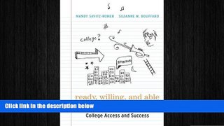 READ book  Ready, Willing, and Able: A Developmental Approach to College Access and Success  BOOK
