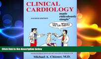 behold  Clinical Cardiology Made Ridiculously Simple (Edition 4) (Medmaster Ridiculously Simple)