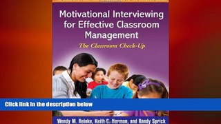 FREE PDF  Motivational Interviewing for Effective Classroom Management: The Classroom Check-Up