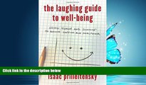 Enjoyed Read The Laughing Guide to Well-Being: Using Humor and Science to Become Happier and