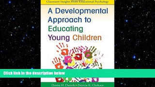 READ book  A Developmental Approach to Educating Young Children (Classroom Insights from