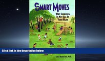 Pdf Online Smart Moves: Why Learning Is Not All In Your Head, Second Edition