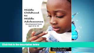 Enjoyed Read Middle Childhood to Middle Adolescence: Development from Ages 8 to 18