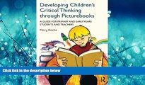 For you Developing Children s Critical Thinking through Picturebooks: A guide for primary and