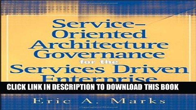 [PDF] Service-Oriented Architecture (SOA) Governance for the Services Driven Enterprise Full Online