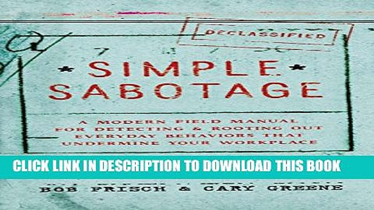 [PDF] Simple Sabotage: A Modern Field Manual for Detecting and Rooting Out Everyday Behaviors That