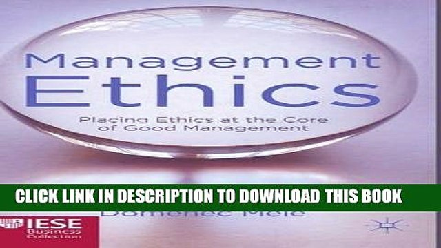 [PDF] Management Ethics: Placing Ethics at the Core of Good Management (IESE Business Collection)