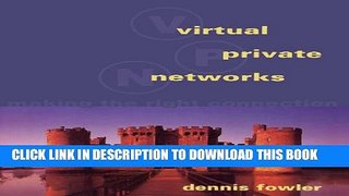 [PDF] Virtual Private Networks: Making the Right Connection (The Morgan Kaufmann Series in