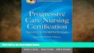 behold  Progressive Care Nursing Certification: Preparation, Review, and Practice Exams