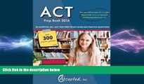 complete  ACT Prep Book 2016 by Accepted Inc.: ACT Test Prep Study Guide and Practice Questions