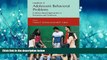 For you Handbook of Adolescent Behavioral Problems: Evidence-Based Approaches to Prevention and