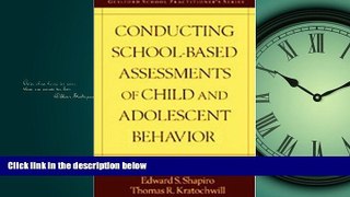 Online eBook Conducting School-Based Assessments of Child and Adolescent Behavior
