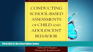 Online eBook Conducting School-Based Assessments of Child and Adolescent Behavior