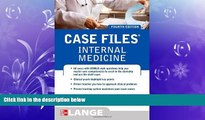 behold  Case Files Internal Medicine, Fourth Edition (LANGE Case Files)