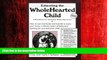 Choose Book Educating the Wholehearted Child Revised   Expanded