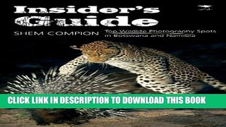 [PDF] Insider s Guide: Top Wildlife Photography Spots in Botswana and Namibia Full Online