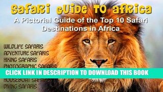 [PDF] SAFARI GUIDE TO AFRICA - A Pictorial Guide of the Top 10 Best Safari Destinations in Africa