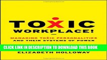 [PDF] Toxic Workplace!: Managing Toxic Personalities and Their Systems of Power Popular Online