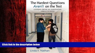 Choose Book The Hardest Questions Aren t on the Test: Lessons from an Innovative Urban School