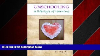 Online eBook Unschooling: A Lifestyle of Learning