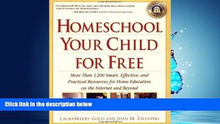 Enjoyed Read Homeschool Your Child for Free: More Than 1,200 Smart, Effective, and Practical