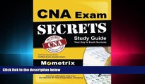 complete  CNA Exam Secrets Study Guide: CNA Test Review for the Certified Nurse Assistant Exam