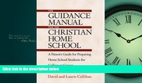 Enjoyed Read The Guidance Manual for the Christian Home School: A Parent s Guide for Preparing