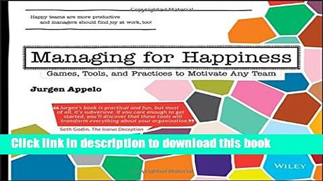 [PDF] Managing for Happiness: Games, Tools, and Practices to Motivate Any Team Popular Online