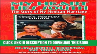 [PDF] My Heart Lies South: The Story of My Mexican Marriage Full Colection