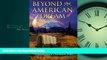 Enjoyed Read Beyond the American Dream: Lifelong Learning and the Search for Meaning in a