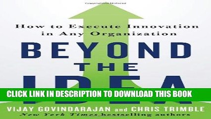 [Read PDF] Beyond the Idea: How to Execute Innovation in Any Organization Download Free