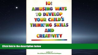 Online eBook 101 Amusing Ways to Develop Your Child s Thinking Skills and Creativity: For