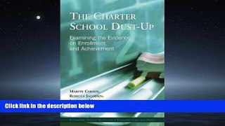 For you The Charter School Dust-up: Examining The Evidence On Enrollment And Achievement