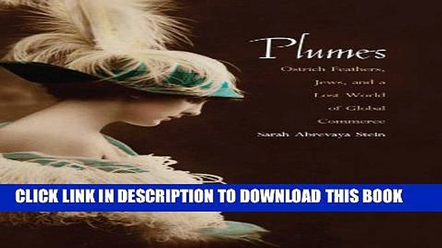 [PDF] Plumes: Ostrich Feathers, Jews, and a Lost World of Global Commerce Popular Online