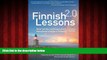 For you Finnish Lessons 2.0: What Can the World Learn from Educational Change in Finland? (Series