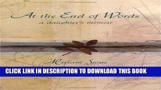 [PDF] At the End of Words: A Daughter s Memoir Popular Online