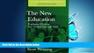 For you The New Education: Progressive Education One Hundred Years Ago Today (Classics in