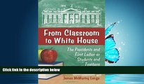 Popular Book From Classroom to White House: The Presidents and First Ladies as Students and Teachers