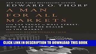[PDF] A Man for All Markets: From Las Vegas to Wall Street, How I Beat the Dealer and the Market