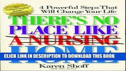 [PDF] There s No Place Like (a Nursing) Home: 4 Powerful Steps That Will Change Your Life Full
