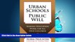 Online eBook Urban Schools, Public Will: Making Education Work for All Our Children